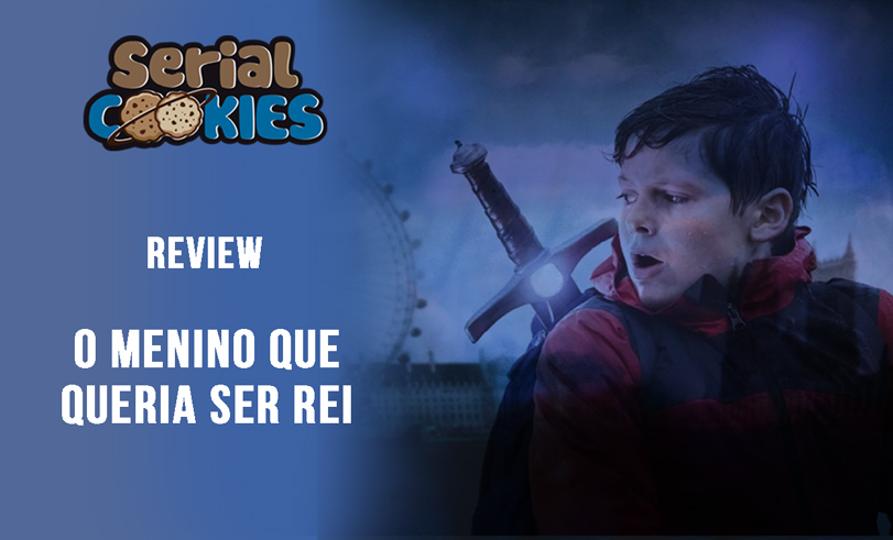 O Menino que queria ser Rei | Serial Cookies – Review