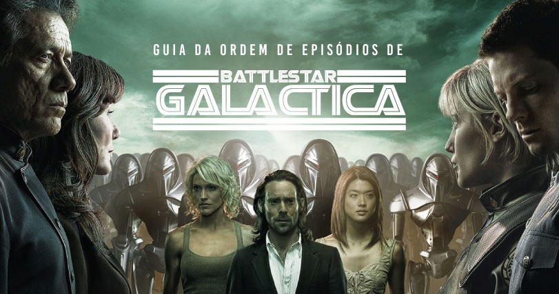 Guia da Ordem de Episódios de Battlestar Galactica